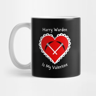 Harry Warden is My Valentine Mug